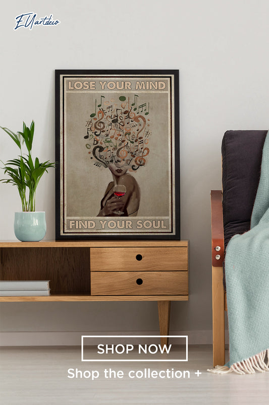 Lose Your Mind Find Your Soul Music And Wine Art Home Decor Poster